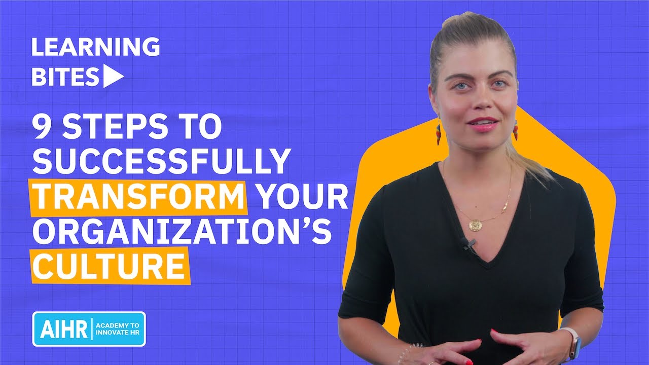 9 Steps to Successfully Transform Your Organization’s Culture
