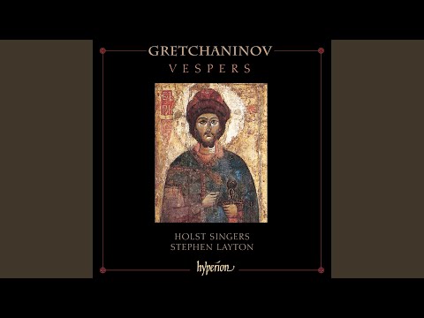 Grechaninov: Holy Week, Op. 58: VI. Now the Powers of Heaven