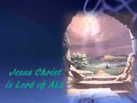 Jesus Christ is Lord of All - & Lyrics