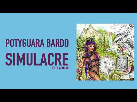 Potyguara Bardo - Simulacre (Full Album)