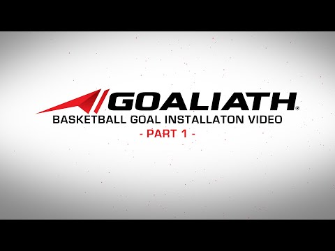 Goaliath Basketball | Basketball Hoop Installation Video: Part 1