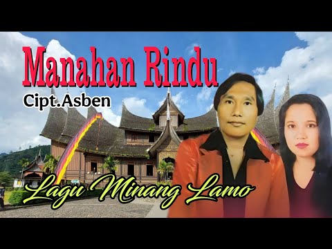 ASBEN & MELATI - Manahan Rindu (Lagu Minang Lamo)