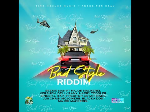 Bad Style Riddim 2022 Mix ft Beenie man Delly Ranx Vershon Singer J Harry Toddler Juss Chris, Ita K