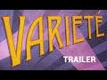 VARIETÉ (New & Exclusive Masters of Cinema) Trailer