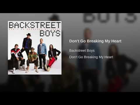 Backstreet Boys - Don't Go Breaking My Heart - Topic