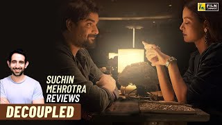 Decoupled Review | Streaming with Suchin | R. Madhavan, Surveen Chawla | Film Companion video