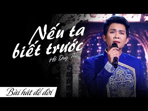 Nếu ta biết trước - Hồ Duy Thái