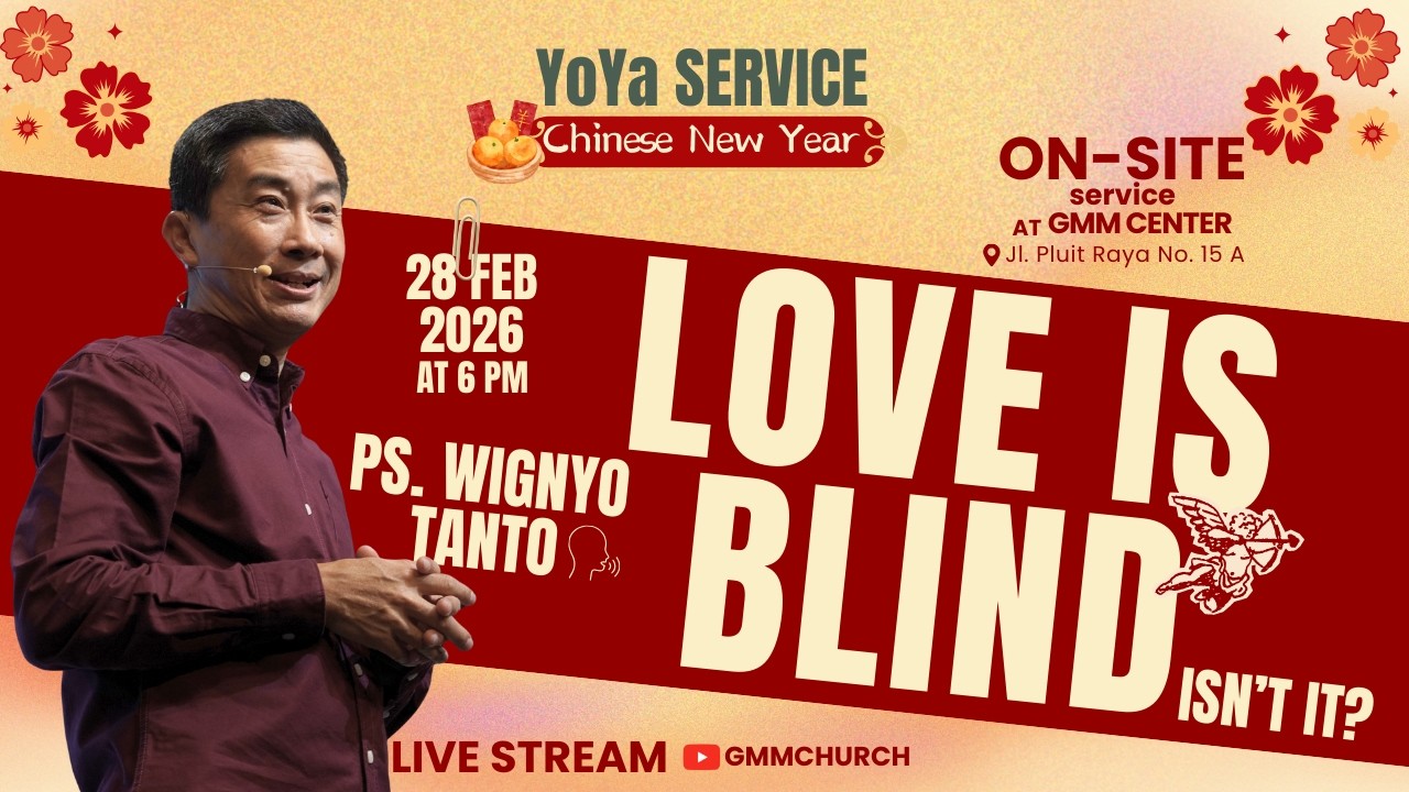 Love is Blind? – Ps. Wignyo Tanto (280226)