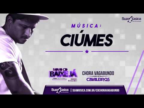 Chora Vagabundo - Cavaleiros do Forró