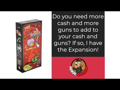 The Purge: # 4130 Cash 'n Guns: Second Edition - More Cash 'n More Guns: The necessary expansion? 