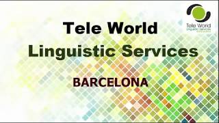 TELE WORLD LINGUISTIC SERVICES BARSELONA ŞUBEMİZ :)