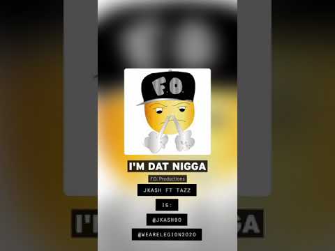 IM DAT N!GG@ - J KASH Ft Tazz