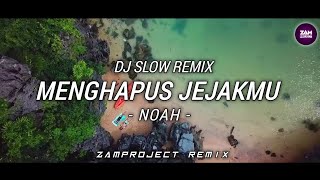 Download lagu Dj Remix Slow!! Menghapus Jejakmu - Noah (Zamproject Remix) Cocok buat santuy mp3 Download lagu Dj Remix Slow!! Menghapus Jejakmu - Noah (Zamproject Remix) Cocok buat santuy mp3