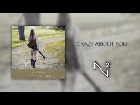 Square a Saw - Crazy About You