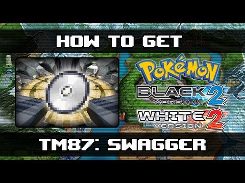 Pokemon Black 2 and White 2 | How To Get Swagger (TM87)