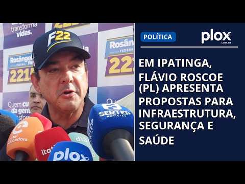 Em Ipatinga, Flávio Roscoe (PL) apresenta propostas para infraestrutura, segurança e saúde