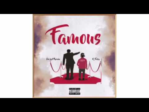 Da Last Phoenix Ft Kfedey - Famous