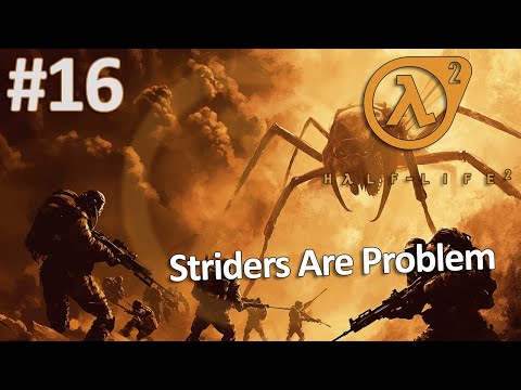 Half-Life 2 Classic 🧡🧡 | Striders Are Problem 😱 Pt.16