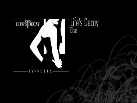 Life's Decay | Else