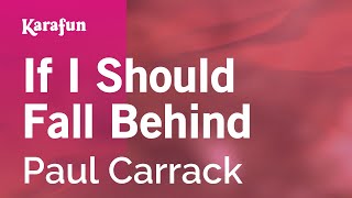 Karaoke If I Should Fall Behind - Paul Carrack *