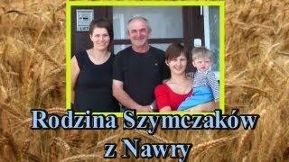 preview picture of video 'Prezentacja gospodarstwa Państwa Szymczaków z Nawry'