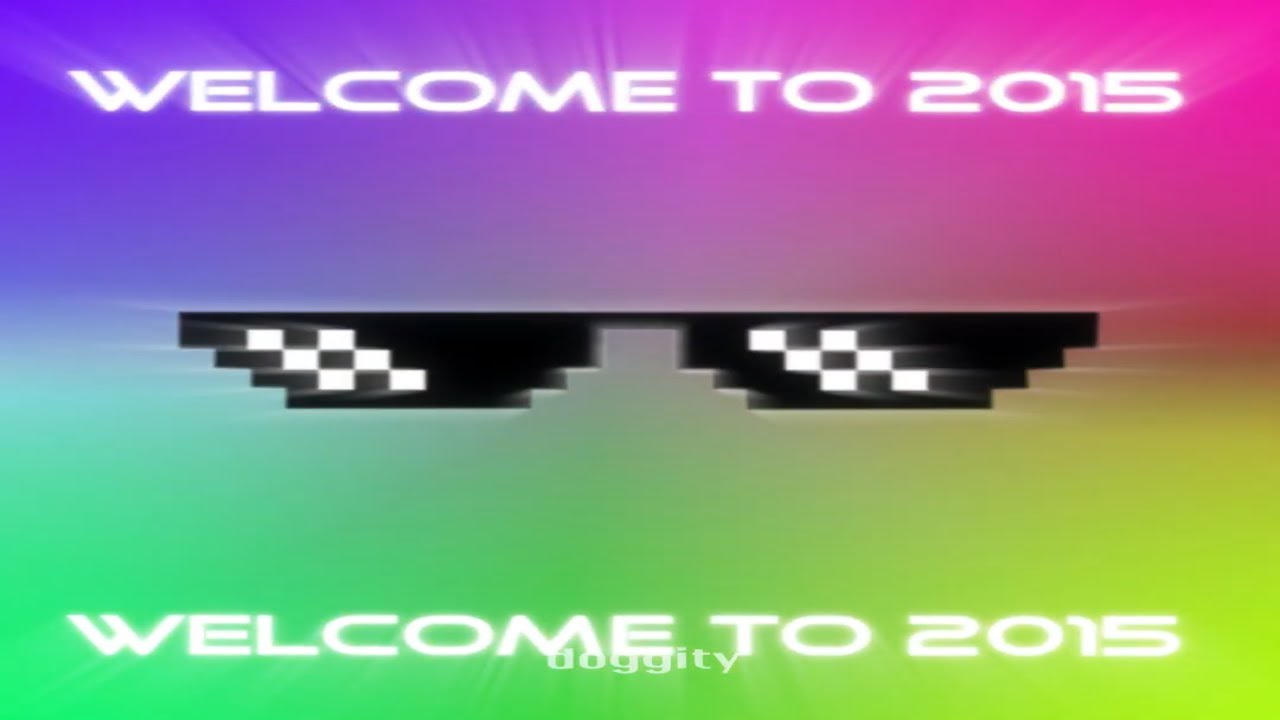 MLG MEMES | WELCOME TO 2015