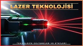 Lazerlerin Gücü: Nasıl Çalışır ve Neden Bu Kadar Etkili?