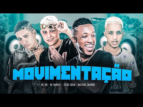 MC 10G, MATHEUS CHAVOSO, MC GABRIEL, THEUS COSTA - MOVIMENTAÇÃO - REMIX BREGA FUNK