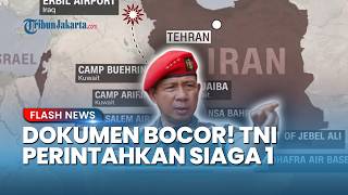 Heboh Dokumen Rahasia TNI Bocor! Tetapkan Status Siaga 1, Antisipasi Dampak Perang Timur Tengah