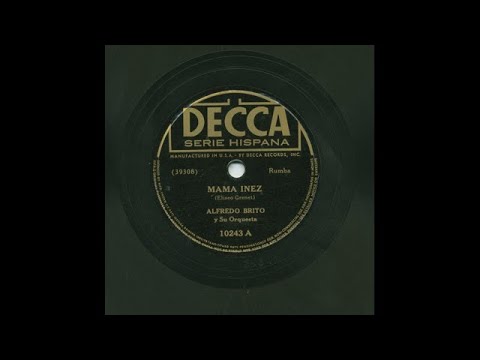 Alfredo Brito - Mama Inez - Decca 10243A