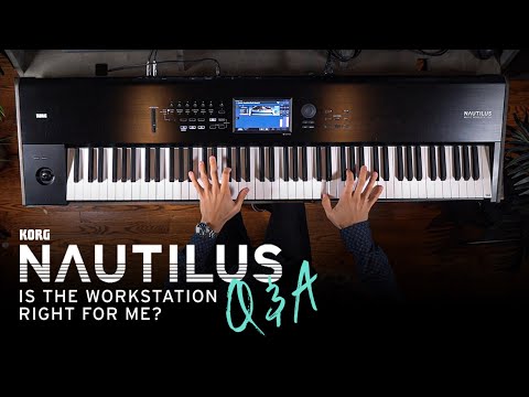 Korg Nautilus Q&A; Is a Workstation Right for Me?