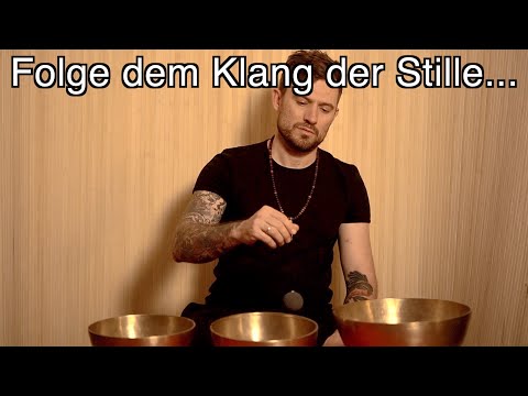 MEDITATION: Folge dem Klang der Stille...