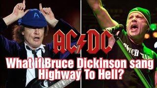 What if Bruce Dickinson sang for AC/DC?! - Highway To Hell