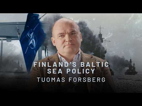 Tuomas Forsberg: Finland and the Baltic Sea – Geopolitics, Identity, and Security