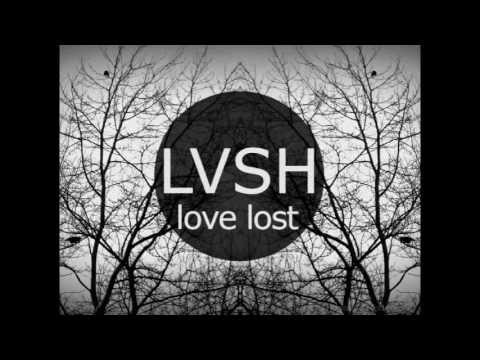 LVSH - Love Lost (feat. Kelsey Collins)
