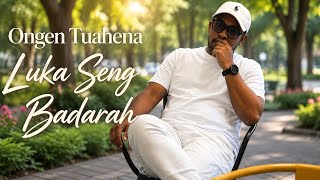 Download lagu Lagu Ambon Terbaru// LUKA SENG BADARAH // Ongen Tuahena// Cover Version  mp3