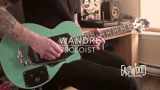 Video thumbnail for Eastwood Custom Shop Wandre Soloist 2P Demo by Eastwood Guitars