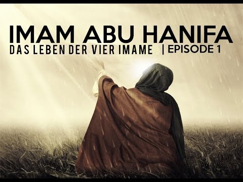 Das Leben der vier Imame | Imam Abu Hanifa | Episode 1