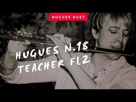 HUGUES - LA SCUOLA DEL FLAUTO op.51  N.18 -  I grado