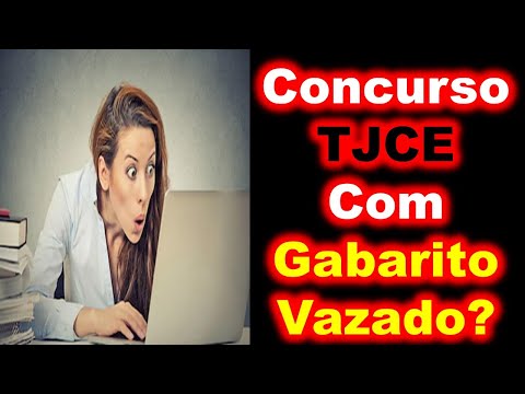 BOMBA! FRAUDE no concurso TJCE 2019 Gabarito pode ter sido vazado