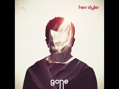 Herr Styler - Gone