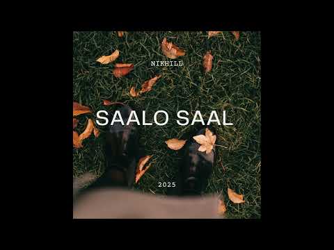 Saalo Saal - Nikhill (Audio)