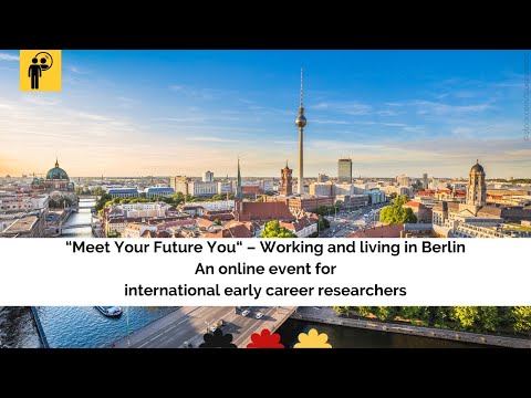 "Meet Your Future You" - Working and living in Berlin