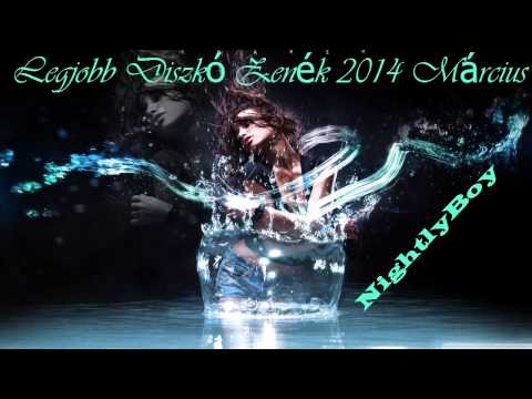 Legjobb Diszkó Zenék 2014 Március