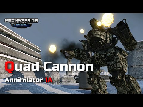 Mechwarrior Online | Annihilator 1A - Quad Cannon