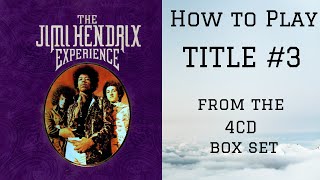 How to Play Jimi Hendrix&#39;s Title #3 - Part 1
