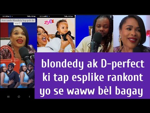 Blondedy ak D-perfect ki tap esplike rankont yo se waww bèl bagay