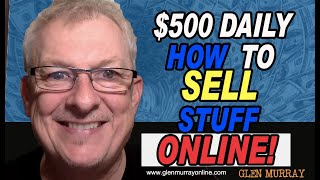 $500 Daily How To Sell Stuff Online
