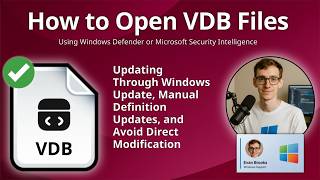 How to Open VDB Files (Windows Defender Antivirus Database)