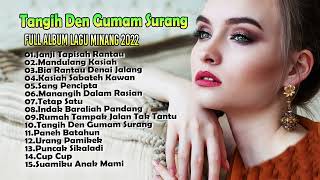 Download lagu Tangih Den Gumam Surang - Full Album Lagu Minang 2022 mp3